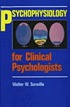 Psychophysiology for clinical psychologists door Walter W Surwillo