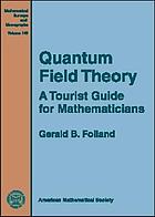 Quantum field theory : a tourist guide for mathematicians