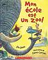 Mon école est un zoo! door Stu Smith