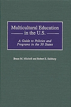Multicultural education in the U.S. : a guide to policies and programs in the 50 states