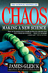 Chaos : making a new science by James Gleick