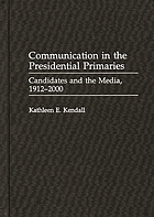 Communication patterns in the presidential primaries : a twentieth-century perspective