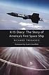 X-15 diary : the story of America's first space... by Richard Tregaskis