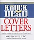 Knock 'em dead cover letters : great letter techniques and samples for every step of your job search