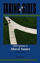 Taking sides. Clashing views on moral issues