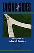Taking sides. Clashing views on moral issues