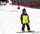 I can snowboard