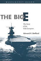 The Big E : the story of the USS Enterprise