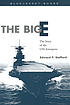 The Big E : the story of the USS Enterprise