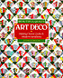 Art deco : beautiful quilts : making classic quilts and modern variations