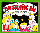 The Stupids die