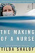 The making of a nurse door Tilda Shalof