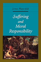 Suffering and moral responsibility