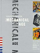 Graphic design in the mechanical age : selections from the Merrill C. Berman collection