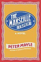 The Marseille caper : [a novel]