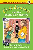 Cam Jansen and the school play mystery