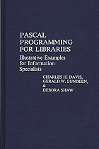 Pascal programming for libraries : illustrative examples for information specialists