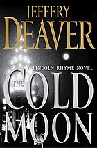 The cold moon : a Lincoln Rhyme novel