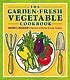 The garden-fresh vegetable cookbook by  Andrea Chesman 