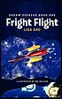 Fright flight by  Lisa Ard 