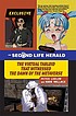 The Second Life Herald : the virtual tabloid that... by Peter Ludlow