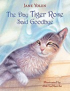 The day Tiger Rose said goodbye