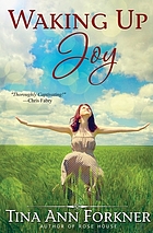 Waking up Joy : a novel