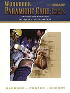 Workbook : Paramedic care : principles and practice