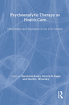 Psychoanalytic therapy as health care : effectiveness and economics in the 21st century