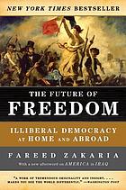 The future of freedom : illiberal democracy at home and abroad