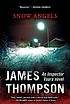 Snow angels 著者：  James Thompson 