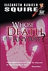 Whose death is it, anyway? 著者： Elizabeth Daniels Squire