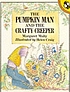 The pumpkin man and the crafty creeper. por Margaret Mahy