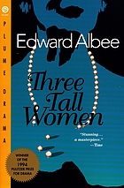 Three tall women : a play in two acts