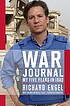 War journal : my five years in Iraq by  Richard Engel 