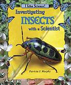 Investigating insects with a scientist