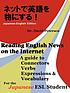 Reading English news on the internet : a guide to connectors, verbs, expressions & vocabulary for the Japanese ESL student
