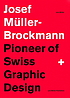 Josef Müller-Brockmann : pioneer of Swiss graphic... by Lars Müller
