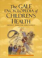 The Gale Encyclopedia of Children's Health::Infancy Through Adolescence Cover Art