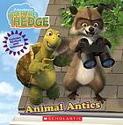 Over the hedge : animal antics.