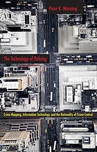 The Technology of Policing: Crime Mapping, Information Technology, and the Rationality of Crime Control cover image