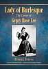 Lady of burlesque : the career of Gypsy Rose Lee