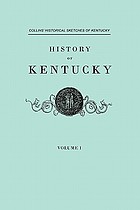 Collins historical sketches of Kentucky : history of Kentucky