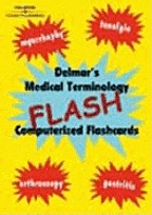 Delmar's flash : medical terminology for health professional, 4E flash!