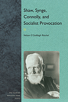 Shaw, Synge, Connolly, and Socialist provocation