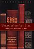 Speak what we feel (not what we ought to say)... 著者：  Frederick Buechner 