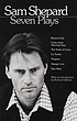 Seven plays by  Sam Shepard 
