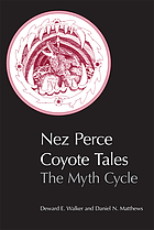 Nez Perce coyote tales : the myth cycle