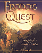 Frodo's quest : living the myth in The Lord of the Rings
