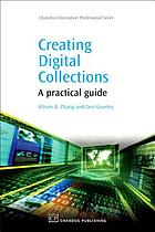 Creating digital collections : a practical guide